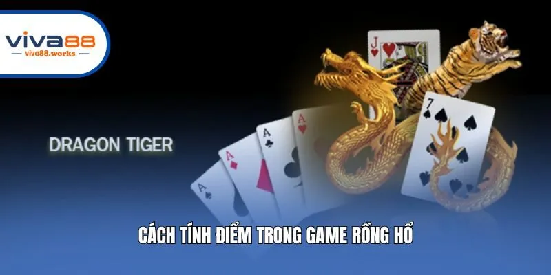 Cách tính điểm trong game Rồng Hổ