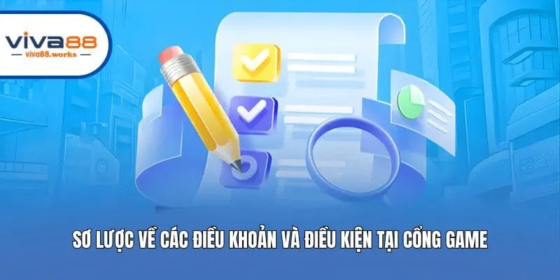 Sơ lược về các điều khoản và điều kiện tại cổng game